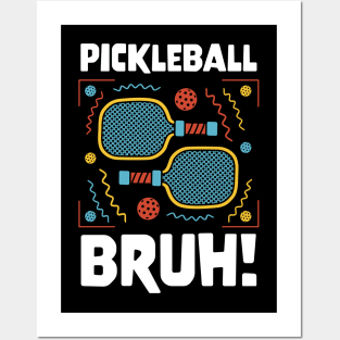 Gamer Meme Pickleball Bruh Posters and Art